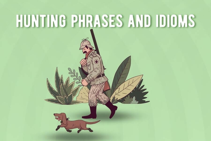 hunting phrases and idioms