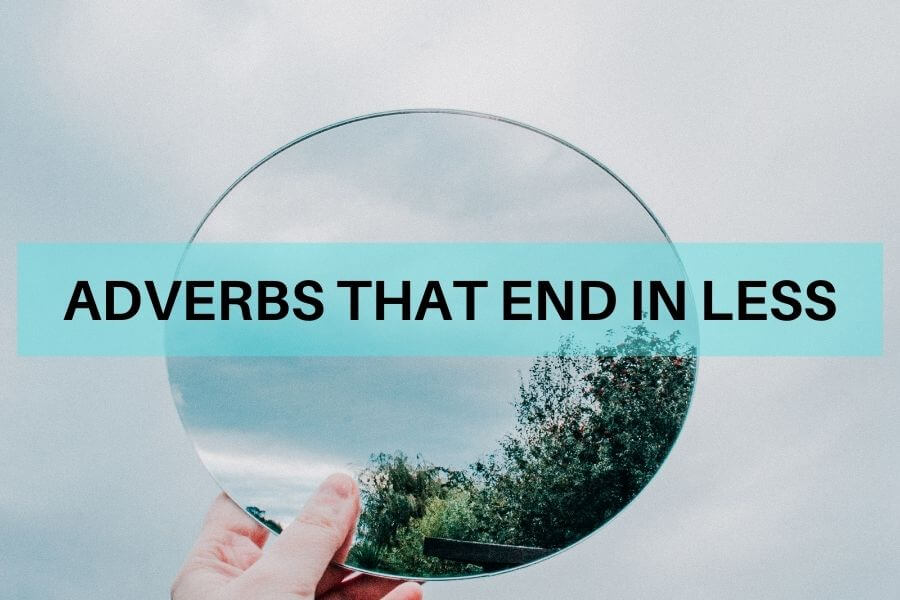 Adverbs that end in less