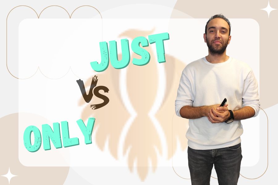 Only Vs Just- All You Need to Know + Examples