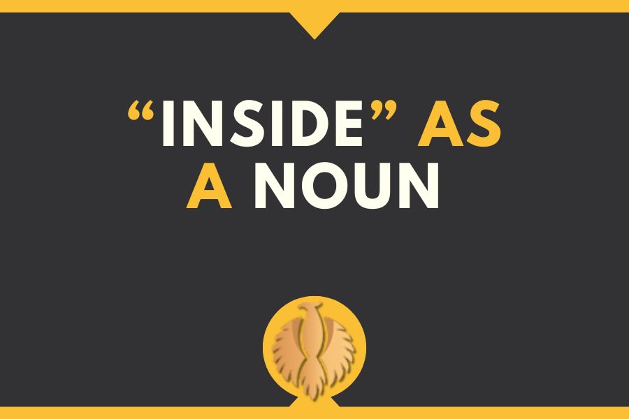 “Inside” as a Noun