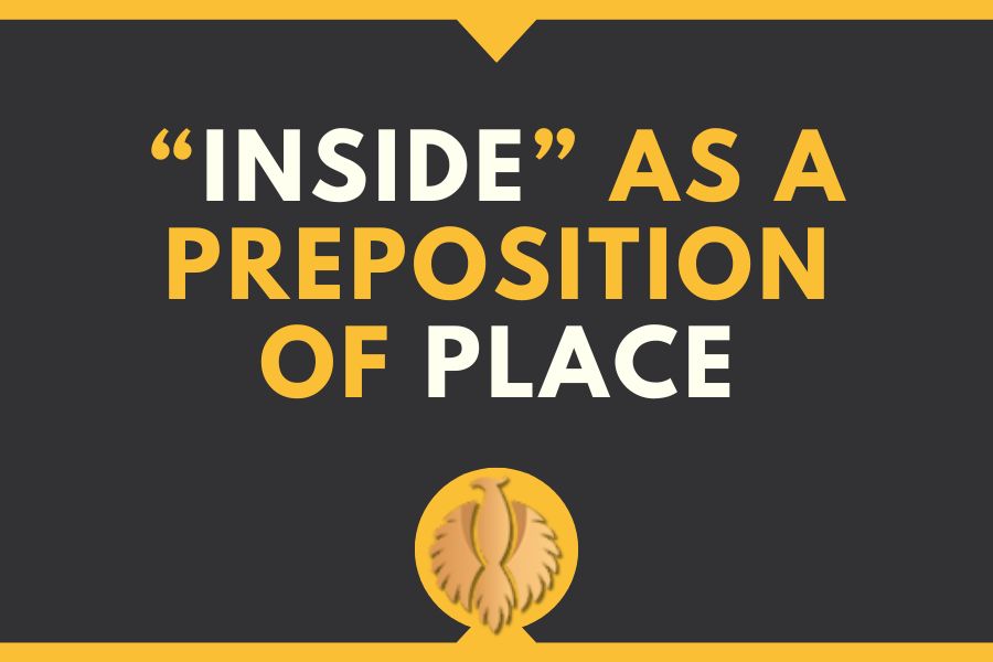 “Inside” as a Preposition of Place
