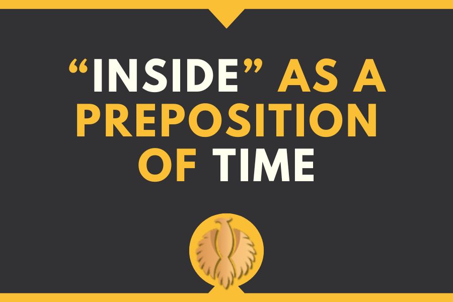 “Inside” as a Preposition of Time