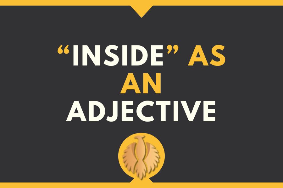 “Inside” as an adjective