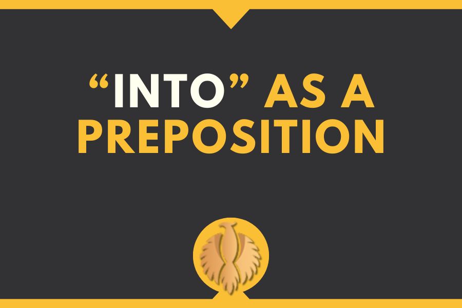 “Into” as a preposition