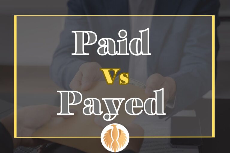 Paid Vs Payed : Differences + Examples [My 2024 Teaching Way] - Phoenix ...