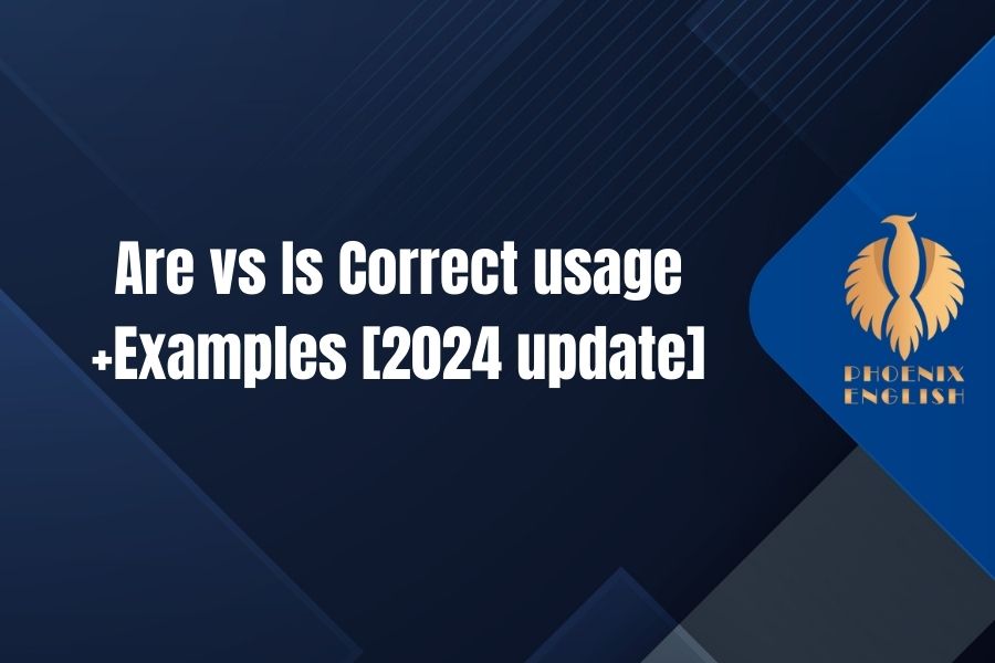 an featured pic about Are vs Is Correct usage + Examples [2024 update]