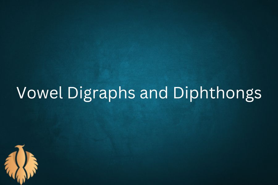 an pic about Vowel Digraphs and Diphthongs