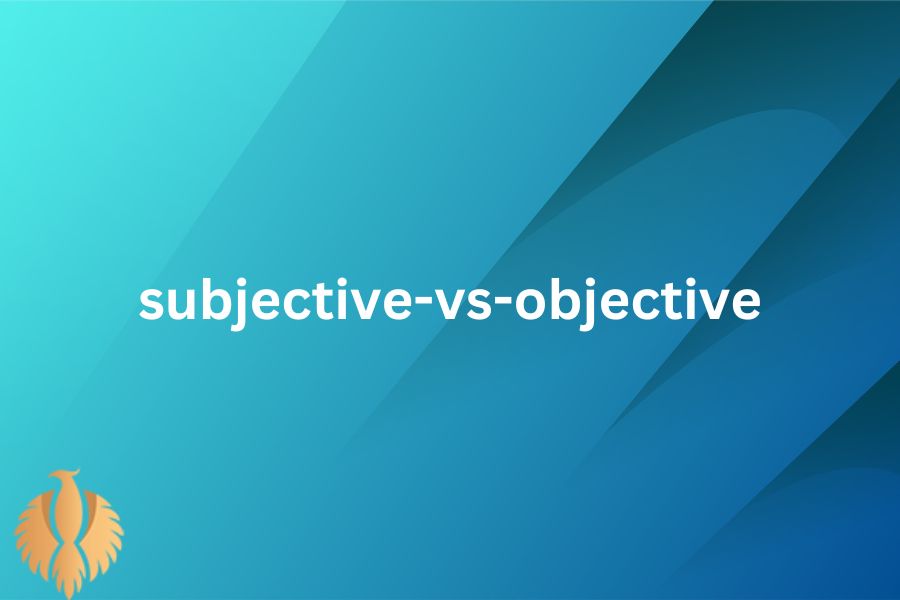 a featured image for subjective-vs-objective