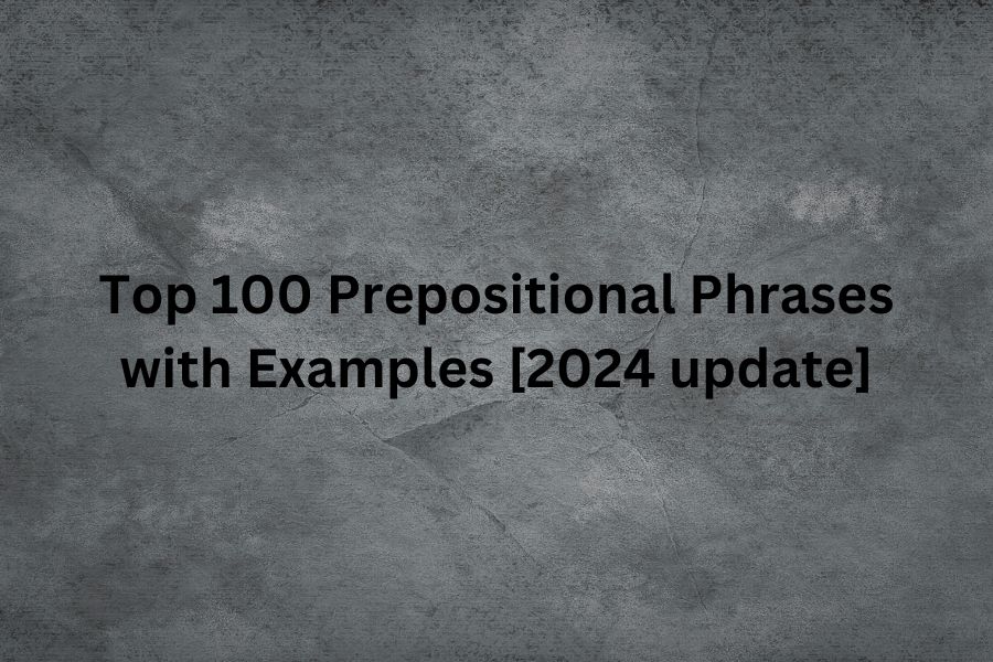 a featured image for Top 100 Prepositional Phrases with Examples [2024 update]