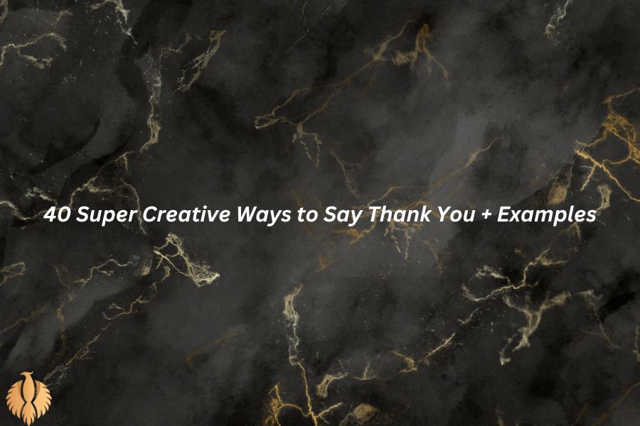 a pic about 40 Super Creative Ways to Say Thank You + Examples