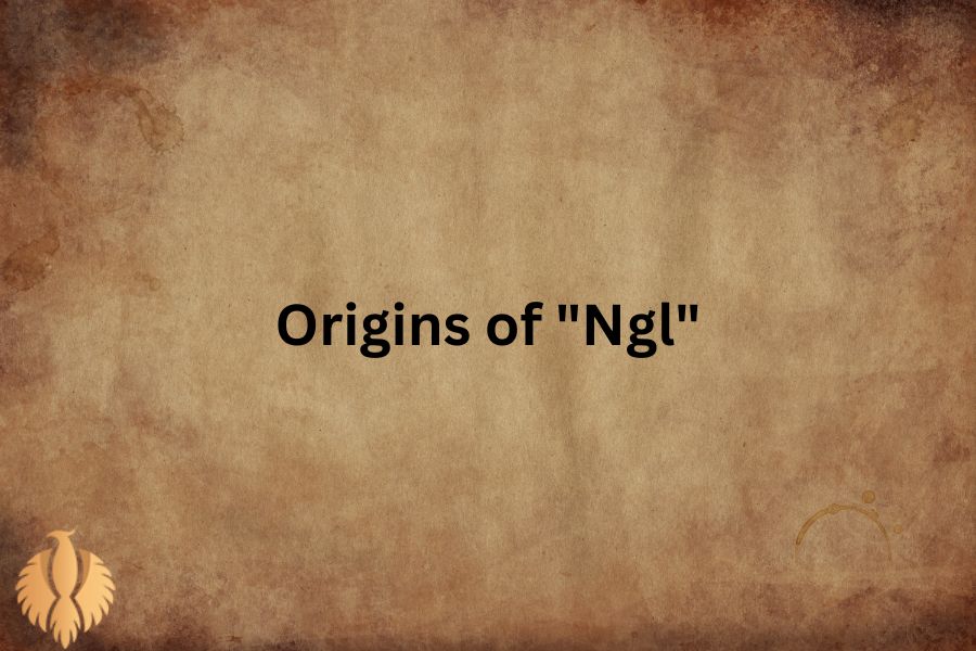 a pic about Origins of "Ngl"