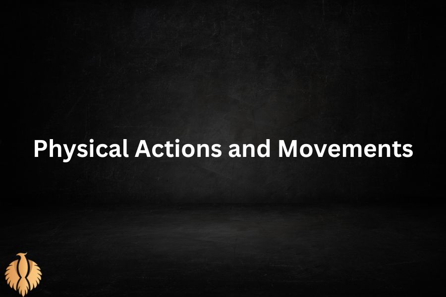 a pic about Physical Actions and Movements