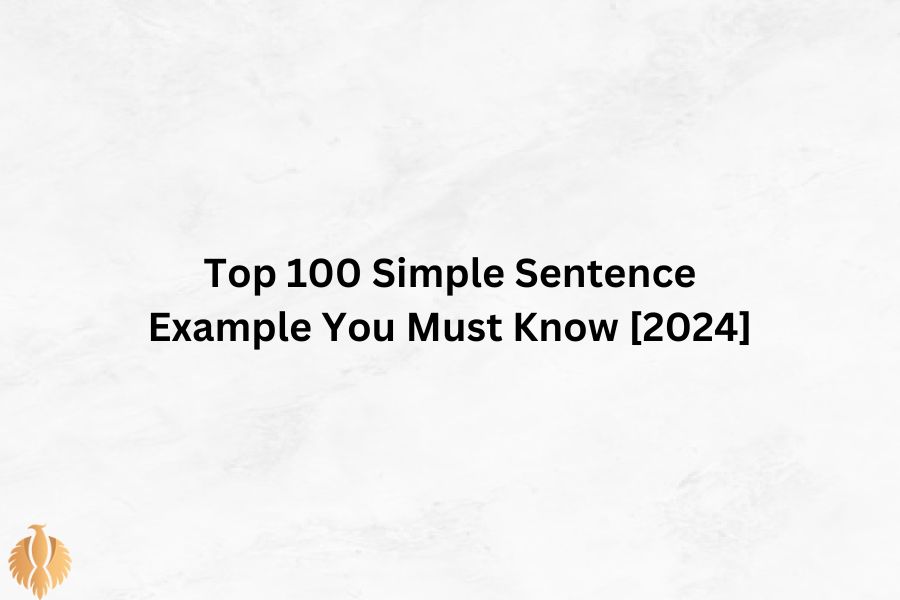 a featured image for Top 100 Simple Sentence Example You Must Know [2024]