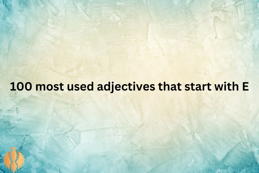 a featured image for 100 most used adjectives that start with E