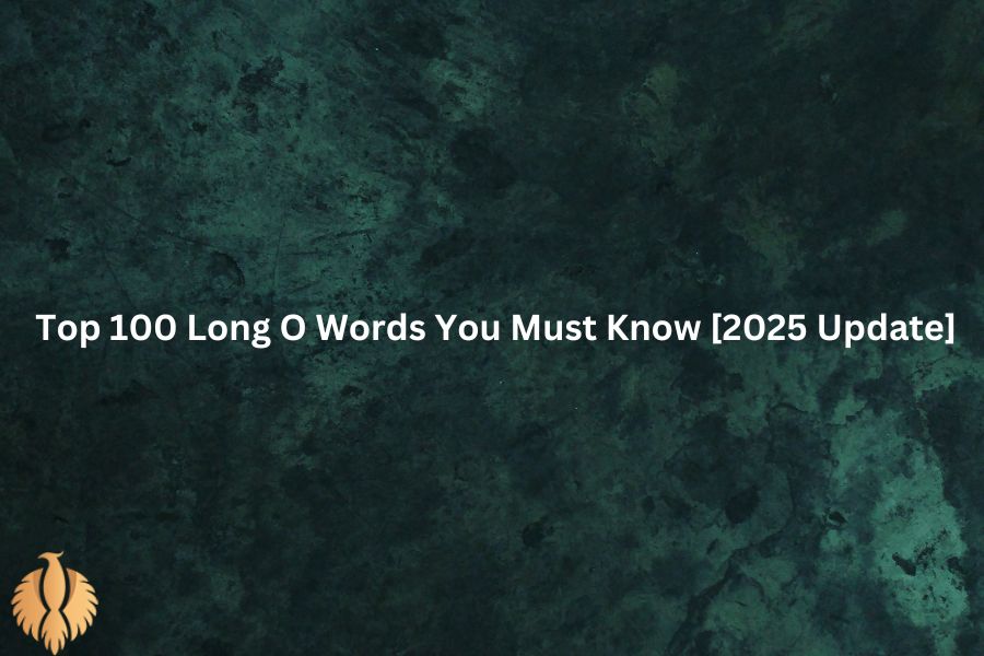 a featured image for  Top 100 Long O Words You Must Know [2025 Update]