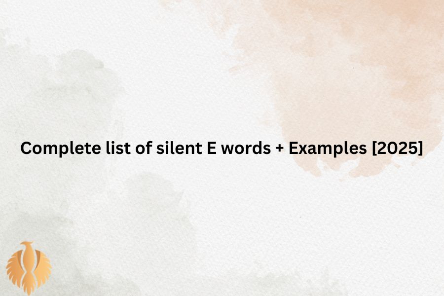 a featured pic for Complete list of silent E words + Examples [2025]