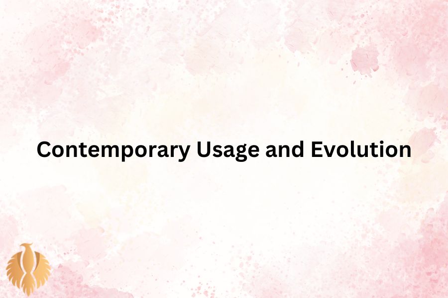 a image about Contemporary Usage and Evolution