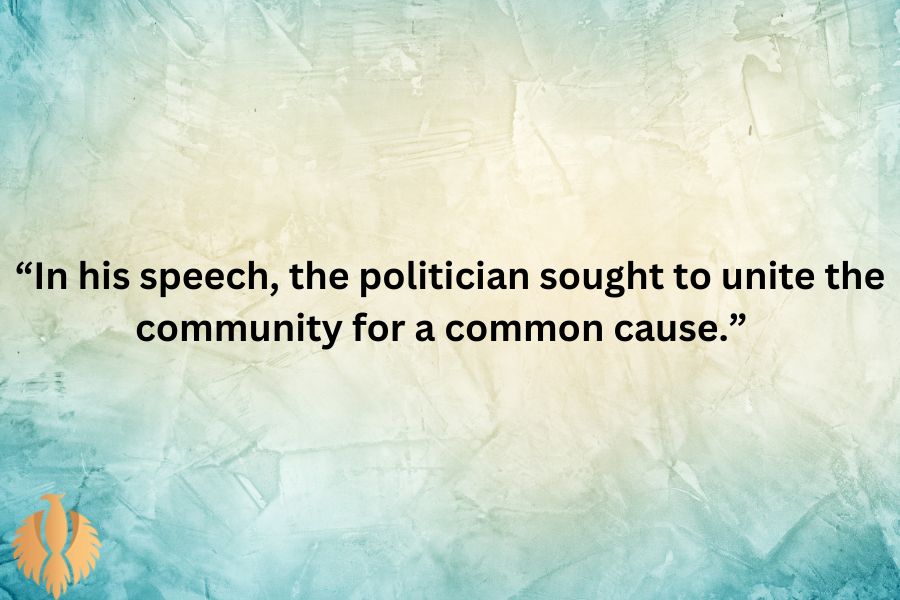 a image for “In his speech, the politician sought to unite the community for a common cause.”  