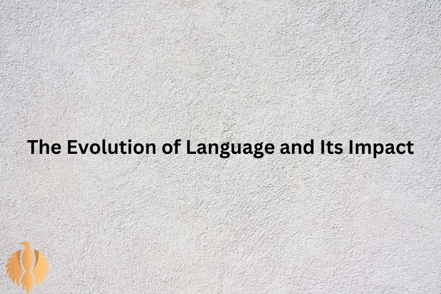 a image for The Evolution of Language and Its Impact