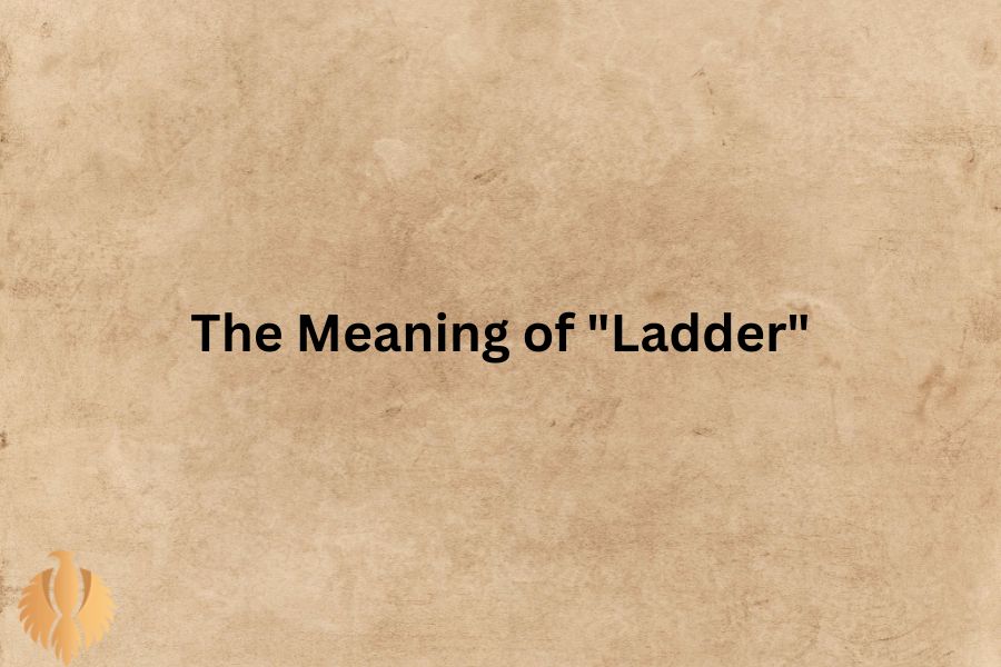 a pic for The Meaning of "Ladder"