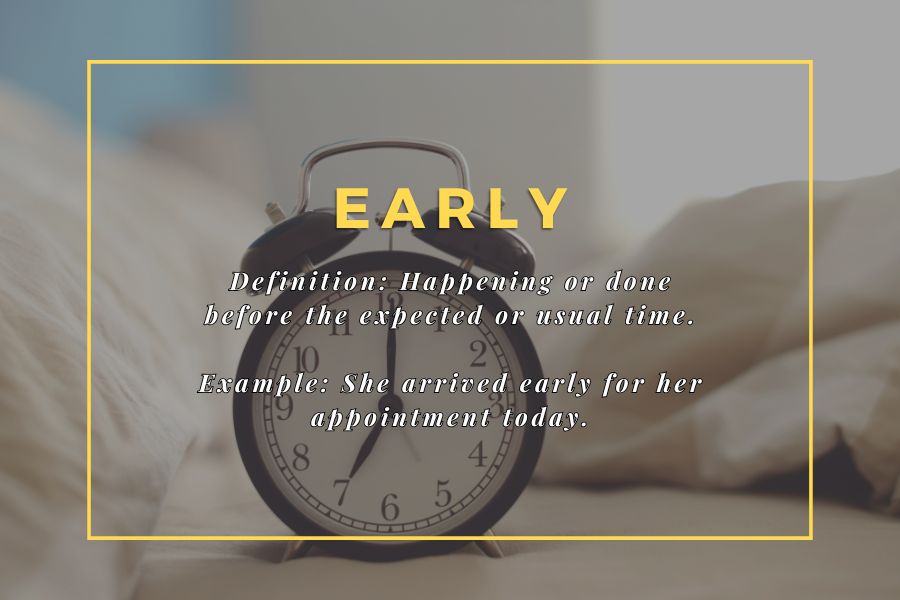 a pic about vocabulary word Early