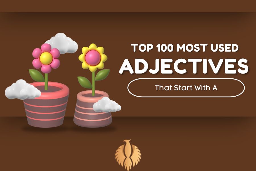 Top 100 Most Used Adjectives That Start With A