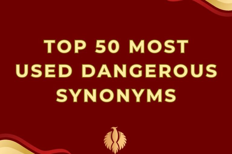 Top 50 Most Used Dangerous Synonyms In 2025