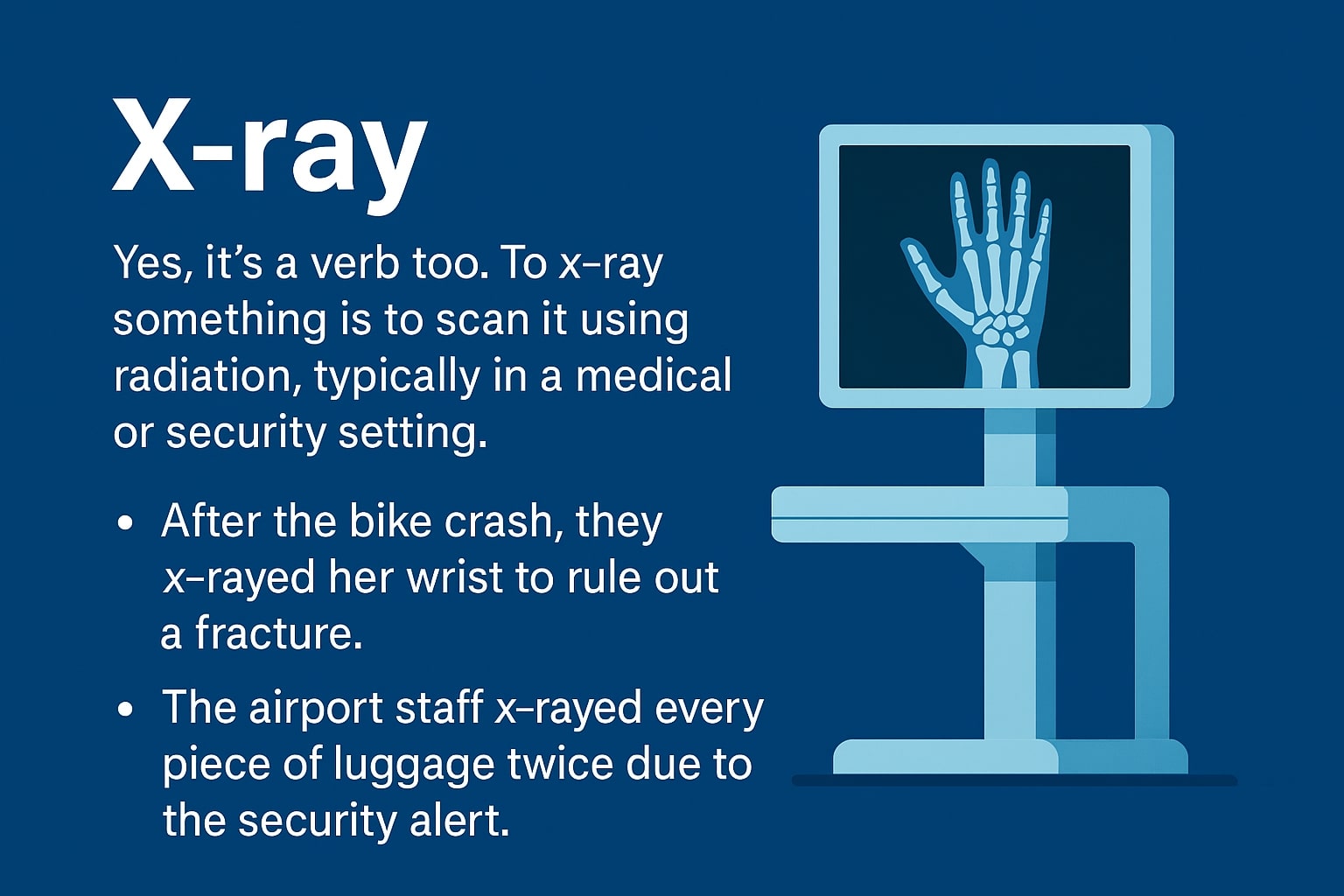 Illustration showing the verb ‘X-ray’ with its definition and two example sentences, alongside an image of an X-ray machine scanning a human hand.